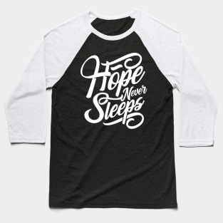 Hope Never Sleeps NEWT Baseball T-Shirt